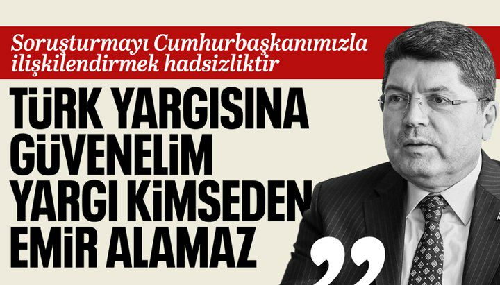 Adalet Bakanı Yılmaz Tunç: Türk yargısına güvenelim