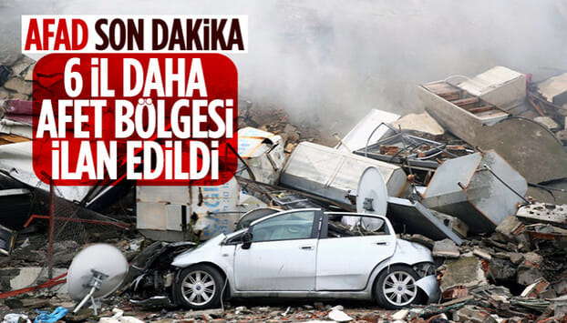 AFAD duyurdu! 6 il daha afet bölgesi ilan edildi