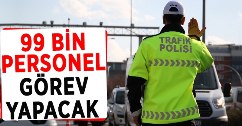 Bakan Soylu: 99 bin 245 personel bayram boyunca görev yapacak