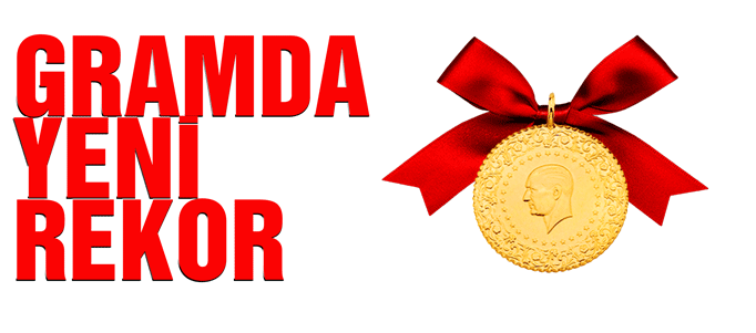 Gram altın rekor kırıyor!