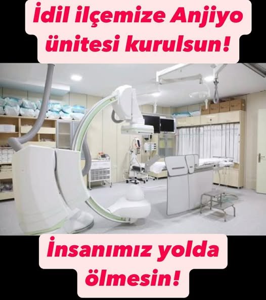 İdil'e Anjiyo Ünitesi Kurulması Hayati Bir Gerekliliktir