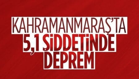 Kahramanmaraş'ta 5,1 büyüklüğünde deprem