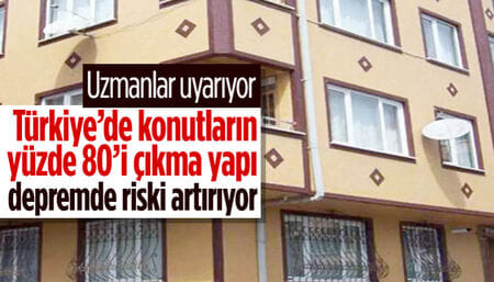Konut stokunun yüzde 80'ini oluşturan çıkmalı binalar risk oluşturuyor
