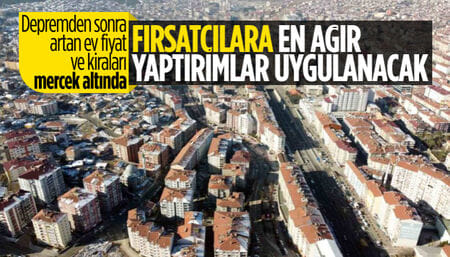 Rekabet Kurumu, depremin ardından artan ev fiyat ve kiraları araştıracak