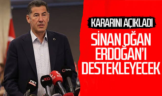  Sinan Oğan seçimde Cumhurbaşkanı Erdoğan'ı destekleyecek