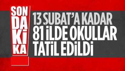 Türkiye'de okullar 13 Şubat'a kadar tatil edildi