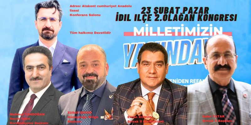 Yeniden Refah Partisi idil İlçe Başkanı Sadullah Yılmaz’dan Kongreye davet