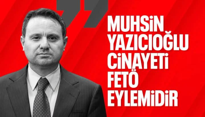 Akın Gürlek: Muhsin Yazıcıoğlu cinayetinin FETÖ’nün yaptığı bir eylem olduğu gözüküyor