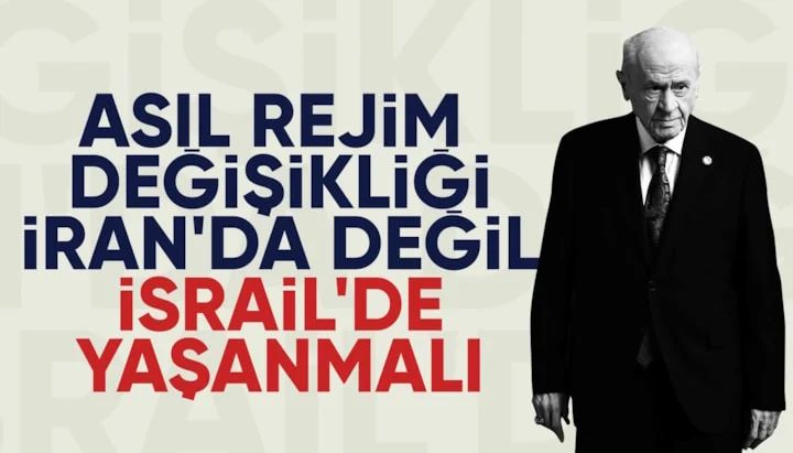 Devlet Bahçeli'den rejim yorumu: Değişiklik İran'da değil İsrail'de yaşanmalıdır