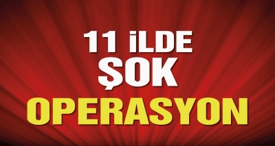 11 ilde şok operasyon! 8’i polis, 18’i nüfus memuru 80 kişi yakalandı