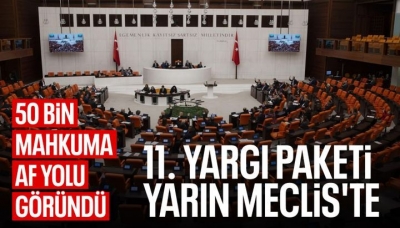 11. Yargı Paketi Meclis'e sunulacak