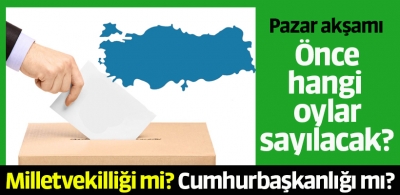 24 Haziran'da önce hangi oylar sayılacak