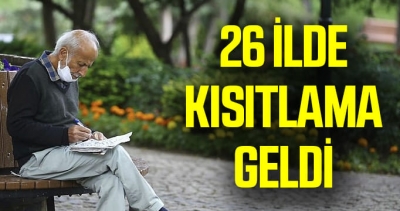 26 ilde 65 yaş ve üzerine kısıtlama geldi