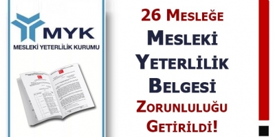 26 meslekte daha belge zorunluluğu getirildi'