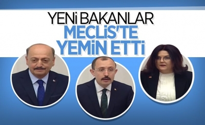 3 yeni bakan Meclis'te yemin etti