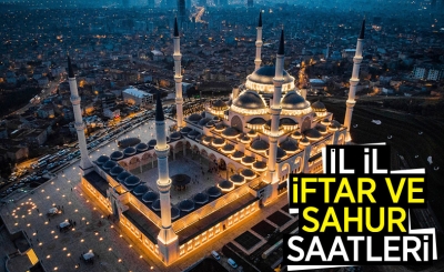 81 il için iftar ve sahur saatleri 