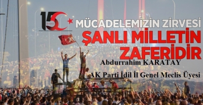AK Parti İdil İl Genel Meclis Üyesi Abdurrahim Karatay’dan 15 Temmuz Mesajı