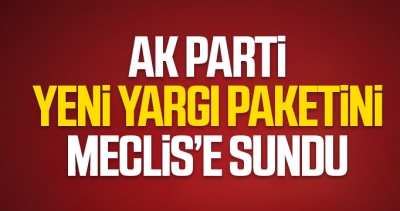 Ak Parti yeni yargı paketini Meclis’e sundu