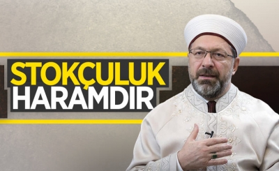 Ali Erbaş: Stokçuluk İslam'ın yasakladığı bir davranıştır