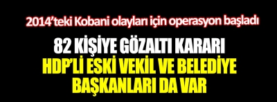 Ankara Cumhuriyet Başsavcılığı 82 kişi için gözaltı kararı verdi