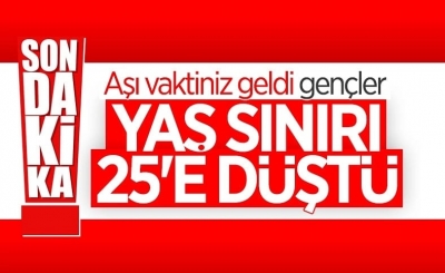 Aşı randevularında yaş sınırı 25’e indi