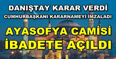 Ayasofya Camii ibadete açıldı