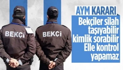 AYM, Çarşı ve Mahalle Bekçileri Kanunu'nun bazı hükümlerini iptal etti
