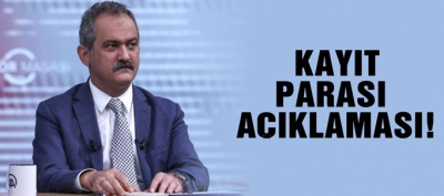 Bakan Özer'den okula kayıt parası açıklaması!