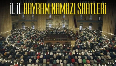 Bayram namazı saati yayınlandı! İl il bayram namazı saatleri