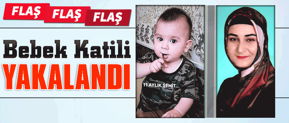 Bedirhan bebeğin katili yakalandı