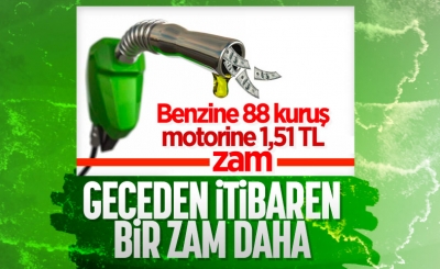Benzin ve motorine zam geldi