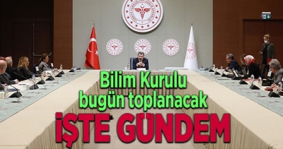Bilim Kurulu bugün toplanacak, işte gündem