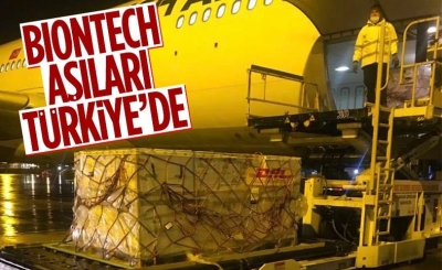 Biontech aşıları Türkiye'ye geldi