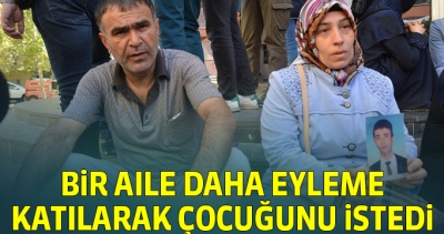 Bir aile daha eyleme katılarak çocuğunu istedi