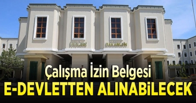 Çalışma izin belgesi başvuru ekranı e-Devlet'te açıldı