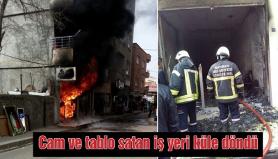 Cam ve tablo satan iş yeri küle döndü