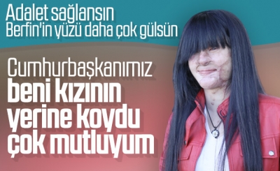 Cumhurbaşkanı Erdoğan'ın sözleri Berfin'i mutlu etti 