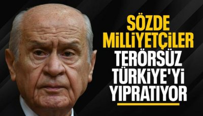 Devlet Bahçeli: Sözde milliyetçiler Terörsüz Türkiye'yi yıpratıyor
