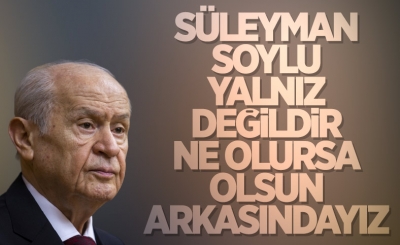 Devlet Bahçeli'den Süleyman Soylu'ya destek 