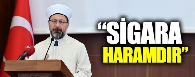 Diyanet İşleri Başkanı Erbaş'tan sigara açıklaması