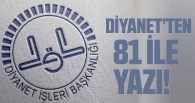 Diyanet'ten 81 ile yazı!