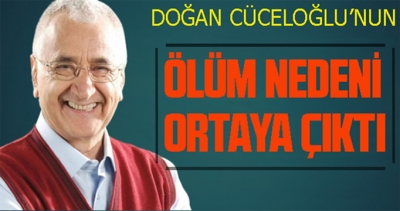 Doğan Cüceloğlu'nun ölüm nedeni ortaya çıktı