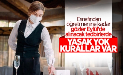 Eylül ayında hayata geçmesi planlanan koronavirüs tedbirleri