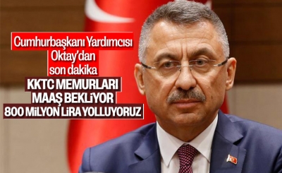 Fuat Oktay: 800 milyon liralık nakdi KKTC'ye aktaracağız