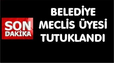 HDP'li Belediye Meclisi üyesi tutuklandı.