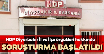 HDP'nin Diyarbakır il ve ilçe örgütleri hakkında soruşturma