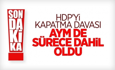  HDP'nin kapatılması davasında raportör görevlendirildi