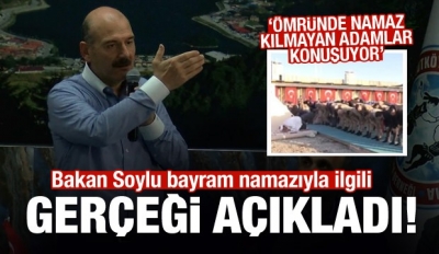 İçişleri Bakanı Süleyman Soylu: Ömründe namaz kılmayan adamlar konuşuyor