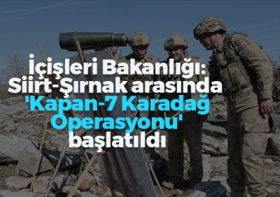 İçişleri Bakanlığı: Şırnak- Siirt arasında 