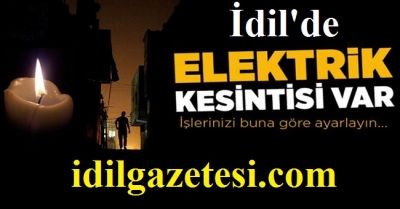 İdil’de 30.06.2019 tarihinde elektrik kesintisi olacak. 